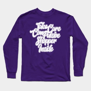 compulsive shopper Long Sleeve T-Shirt